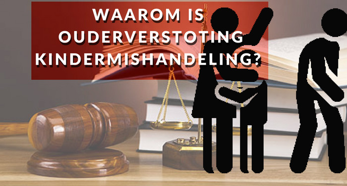 Waarom is ouderverstoting kindermishandeling ?